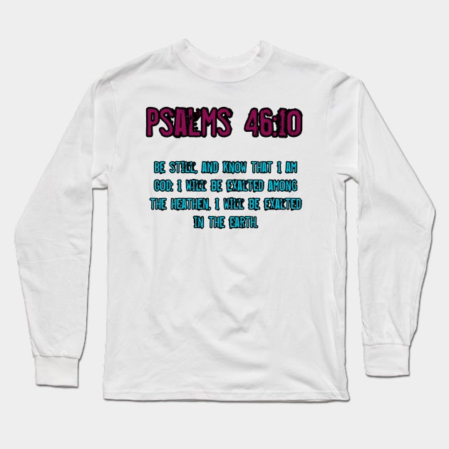 Psalms 46:10 Long Sleeve T-Shirt by Yachaad Yasharahla